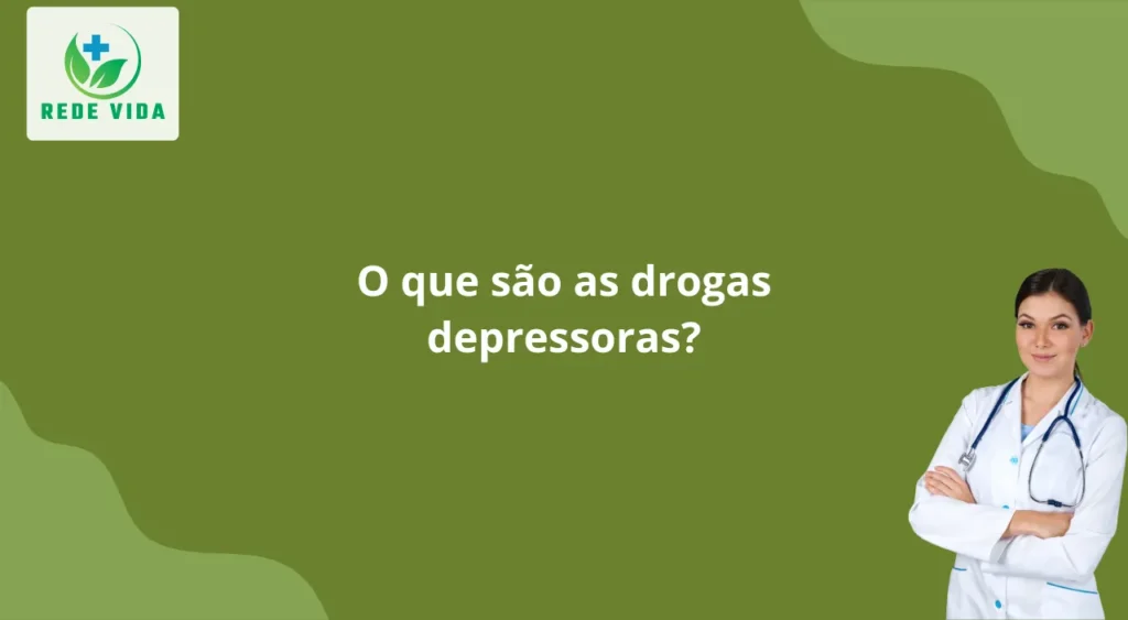 o que são drogas depressoras