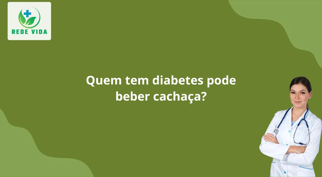 Quem tem diabetes pode beber cachaça escrito em branco com um fundo verde